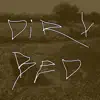 Dirt Bed - Single album lyrics, reviews, download