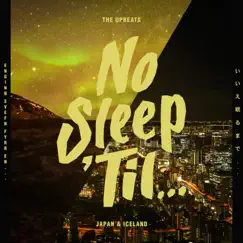 No Sleep 'Til Japan & Iceland by The Upbeats album reviews, ratings, credits