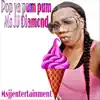 Pop Ya Pum Pum - Single album lyrics, reviews, download