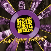 Duncan Reid and the Big Heads - To Live or Live Not