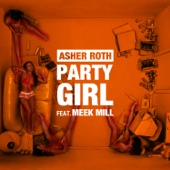 Asher Roth - Party Girl (feat. Meek Mill)