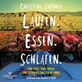 Laufen. Essen. Schlafen. - Christine Thürmer