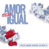 Amor Sem Igual (De Amor Sem Igual) - Single