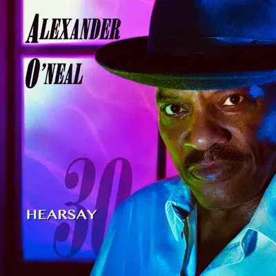 Hearsay 30 - Alexander O'neal