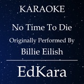 No Time To Die (Originally Performed by Billie Eilish) [Karaoke No Guide Melody Version] artwork