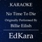 No Time To Die (Originally Performed by Billie Eilish) [Karaoke No Guide Melody Version] artwork