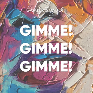 GAMPER & DADONI - Gimme! Gimme! Gimme! - 排舞 音樂