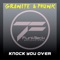 Knock You Over - Granite & Phunk lyrics