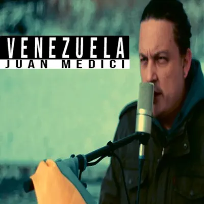 Venezuela - Single - Juan Medici