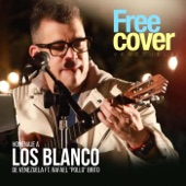 Free Cover Venezuela - Homenaje a los Blanco (feat. Rafael "Pollo" Brito) feat. Rafael "Pollo" Brito