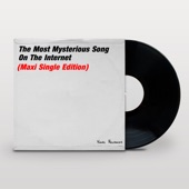 The Most Mysterious Song On the Internet (Remastered) artwork