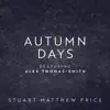 Autumn Days (feat. Alex Thomas-Smith) - Single album lyrics, reviews, download