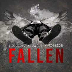 Fallen (feat. Mission & Datin) - Single by R. Collins album reviews, ratings, credits