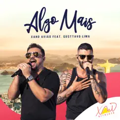 Algo Mais (Amante) [feat. Gusttavo Lima] [Ao Vivo] - Single by Xand Avião album reviews, ratings, credits