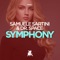 Symphony (Club Mix) - Samuele Sartini & Dr. Space lyrics