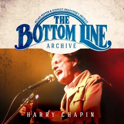The Bottom Line Archive Series: (Live) - Harry Chapin