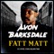 Avon Barksdale (feat. Dvice & Cons) - Fatt Matt lyrics