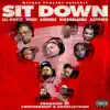 Sit Down (feat. Rucci, AzChike, Ride4Blackk, Lil' Duece & AzSwaye) - Single album lyrics, reviews, download