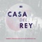 Casa Del Rey artwork