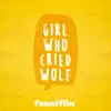 Girl Who Cried Wolf - Single album lyrics, reviews, download