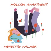 Moscow Apartment - Meredith Palmer