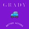 Better Actors - Grady lyrics