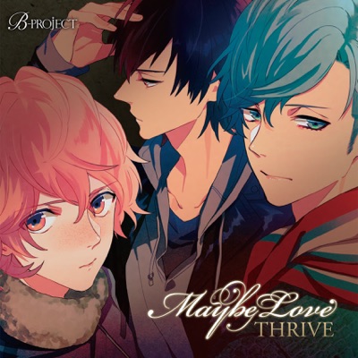 Maybe Love Thrive Cv 豊永利行 花江夏樹 加藤和樹 Shazam