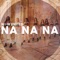 Na Na Na - Now United lyrics