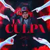 La Culpa (feat. Malosanti) - Single album lyrics, reviews, download