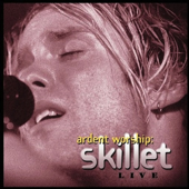 Ardent Worship: Skillet Live - Skillet