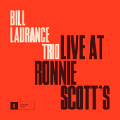 Live at Ronnie Scott's - Bill Laurance