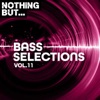 Nothing But... Bass Selections, Vol. 11