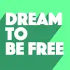 Stream & download Dream to Be Free - Single