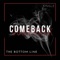 Comeback - The Bottom Line lyrics