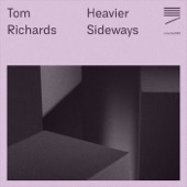Tom Richards - Heavier Sideways