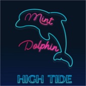 Mint Dolphin - High Tide