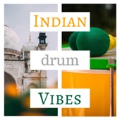 Indian Drum Vibes - Eastern Lonesome Drumming Music for Deep Relaxation artwork