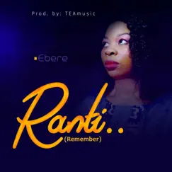 Ranti (Remember) - Single by Ebere album reviews, ratings, credits