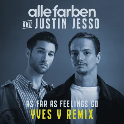 As Far As Feelings Go (Yves V Remix) - Single - Alle Farben As Far As Feelings Go (Yves V Remix) - Single - Alle Farben