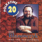 Polka Celebration - Eddie Blazonczyk & The Versatones