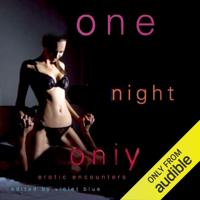 Violet Blue - One Night Only: Erotic Encounters (Unabridged) artwork