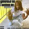 Gangsta As I Wanna Be - Single album lyrics, reviews, download