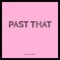 Past That (feat. BillDollarSign) - Nova the King lyrics