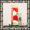 Heaven Let Me In (Remixes) - EP, 2019