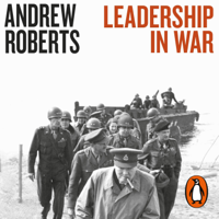 Andrew Roberts - Leadership in War artwork