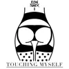 Touching Myself - Single album lyrics, reviews, download