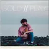Gold \\ Play - Single album lyrics, reviews, download