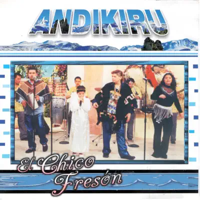 El Chico Freson - Andikiru