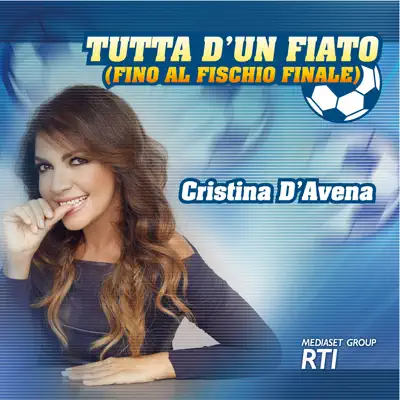 Tutta d'un fiato (fino al fischio finale) - Single - Cristina D'Avena