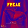 Freak (Cafe 432 Dirty Disco Remix) [feat. Michelle Rivera] - Single